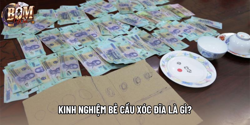 Kinh nghiệm bẻ cầu xóc đĩa là gì?