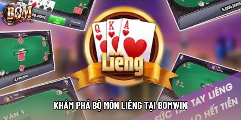 Khám phá bộ môn liêng tại Bomwin