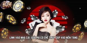Link Vào Nhà Cái: Giải Mã Cơ Chế Truy Cập Vào Nền Tảng