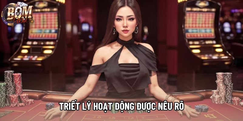 Triết lý hoạt động được nêu rõ