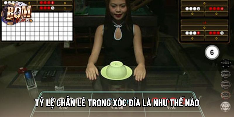 Tỷ lệ chẵn lẻ trong xóc đĩa là như thế nào
